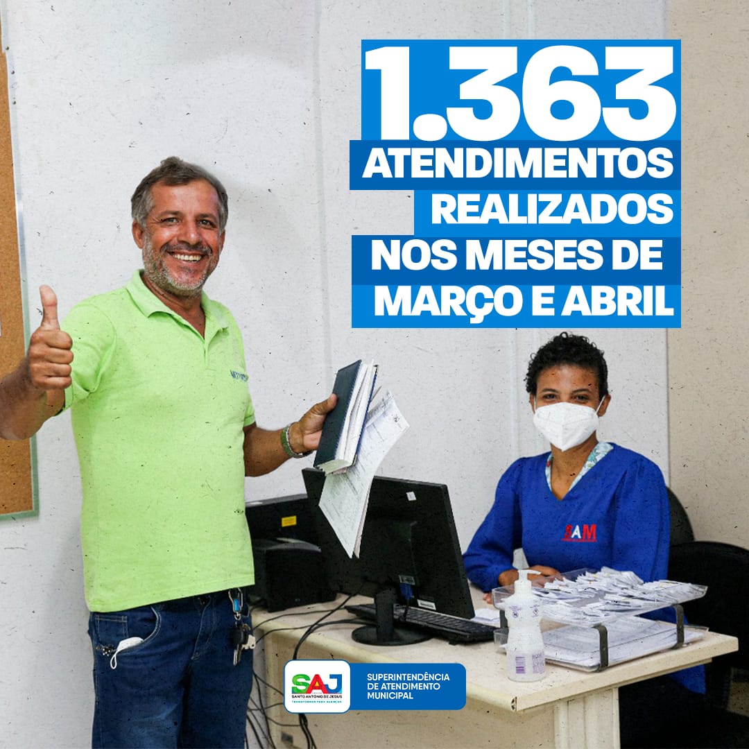 SAJ: Superintendência de Atendimento Municipal (SAM) realizou 1.363 atendimentos nos meses de março e abril