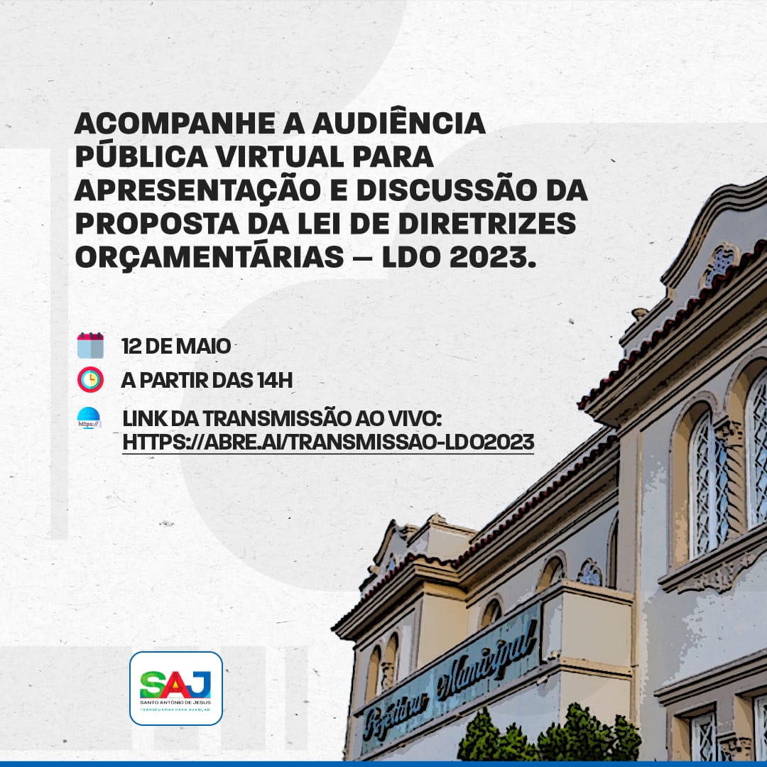 Prefeitura de Santo Antônio de Jesus informa à população acerca de audiência pública virtual a ser realizada em 12 de maio