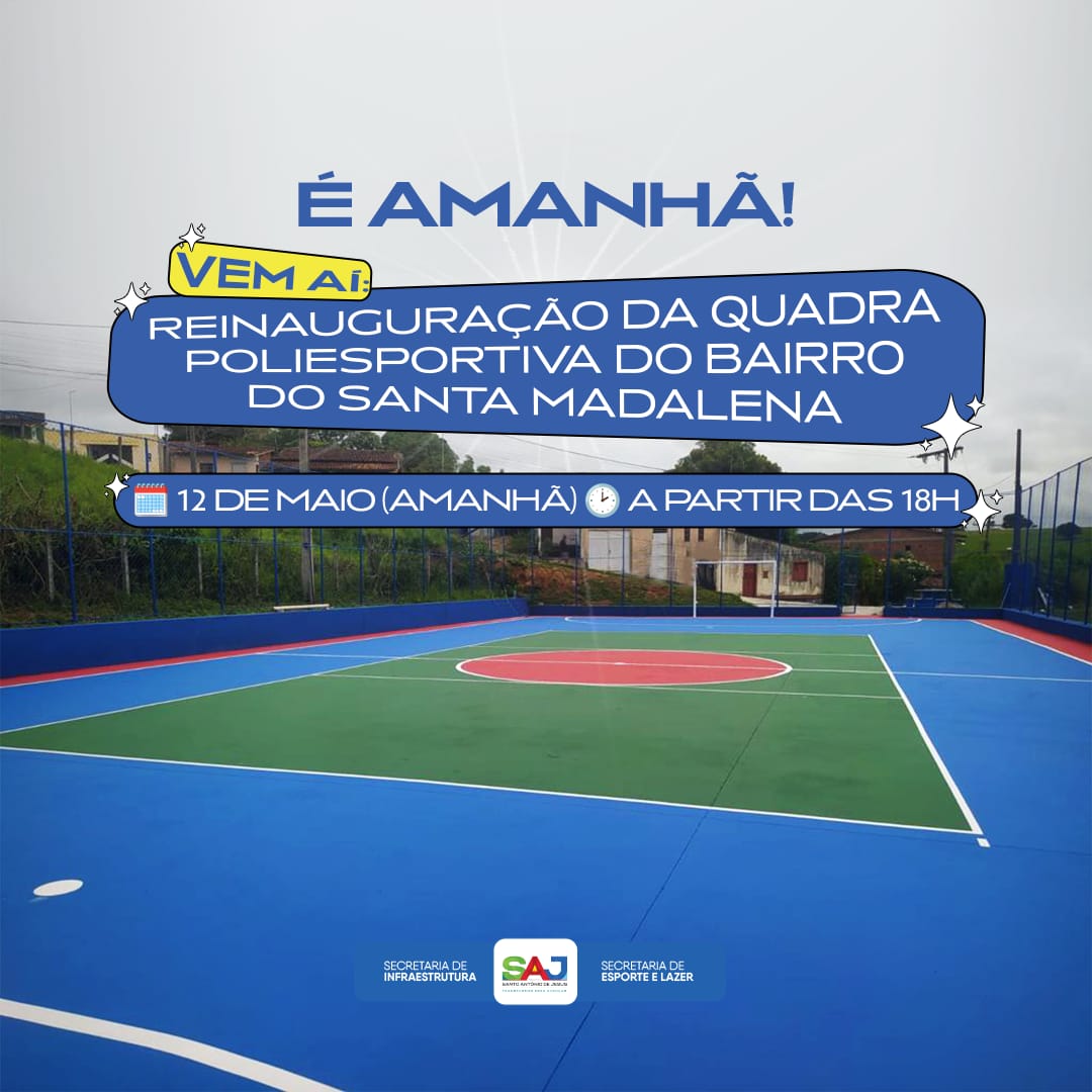 Prefeitura de Santo Antônio de Jesus realizará reinauguração da quadra poliesportiva do Bairro do Santa Madalena