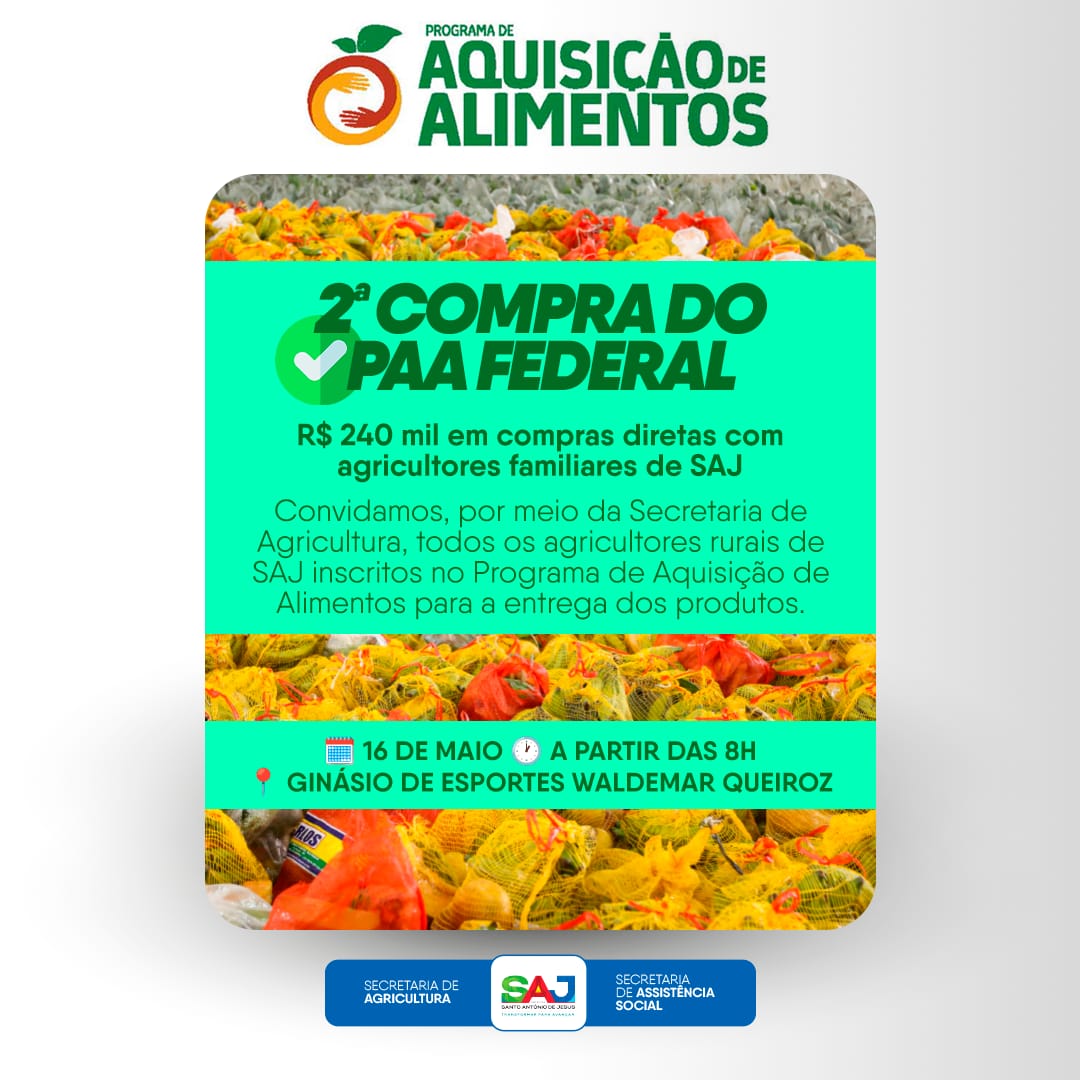 SAJ: Prefeitura, através da Secretaria de Agricultura (SEAGRI), realizará mais uma edição do PAA Federal