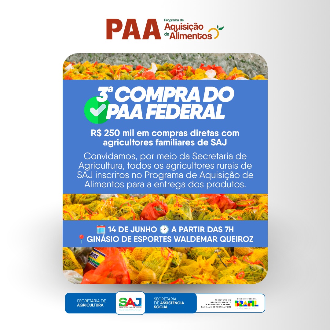 SAJ: Prefeitura, através da Secretaria de Agricultura (SEAGRI), realizará mais uma edição do PAA Federal
