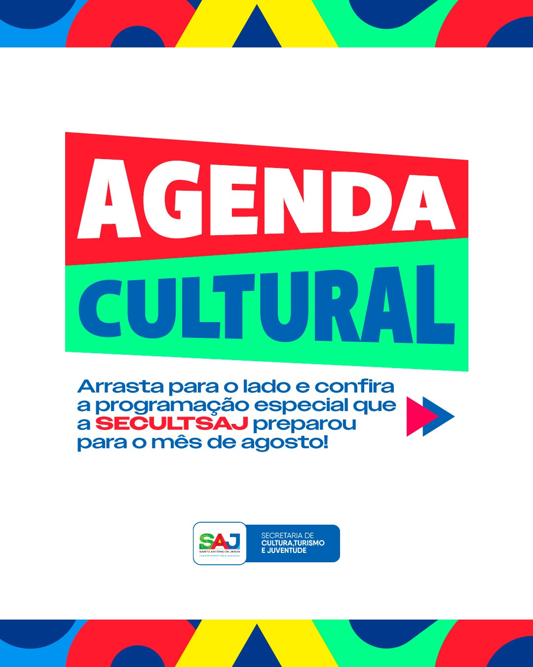SAJ: Prefeitura, através da Secretaria de Cultura (SCTJ), divulgou Agenda Cultural da cidade