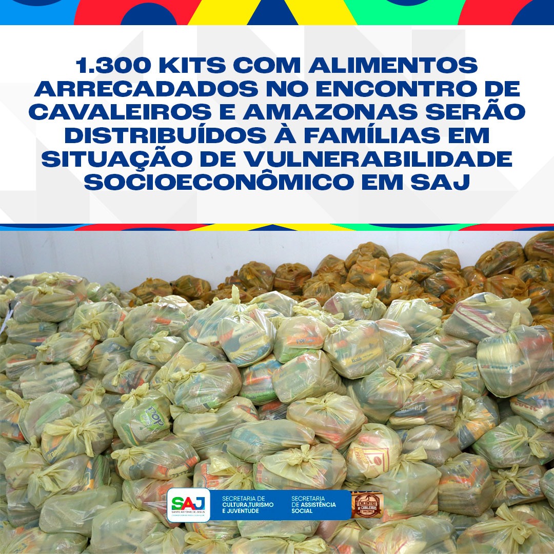 SAJ: Prefeitura distribuirá 1.300 kits com alimentos arrecadados no Encontro de Cavaleiros e Amazonas