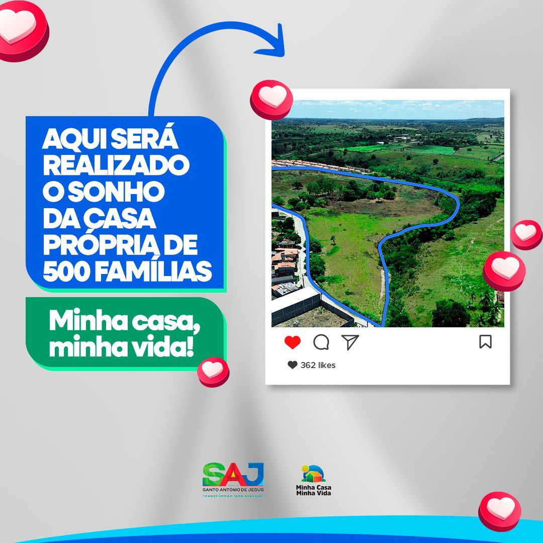 Prefeitura de Santo Antônio de Jesus, em parceria com o Governo Federal, realizará a construção de 500 novas casas