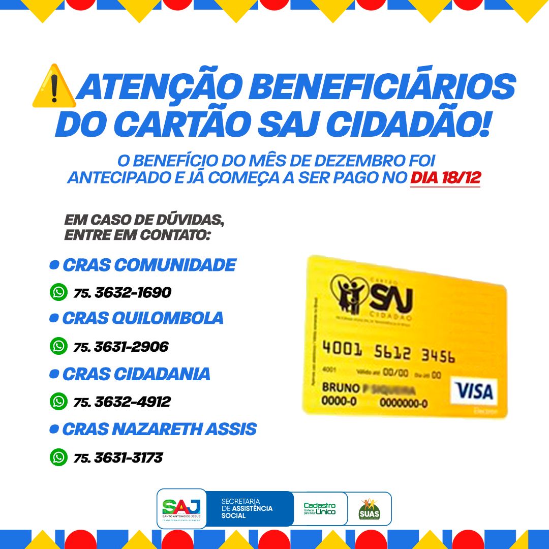 Prefeitura de Santo Antônio de Jesus informa aos beneficiários do Cartão SAJ Cidadão que  pagamento do benefício será antecipado já com ajuste de 50% no valor