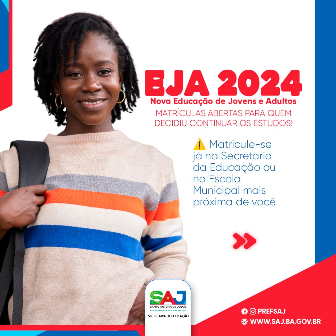 SAJ: Prefeitura informa a toda a população que está aberto o período de matrícula para a Nova Educação de Jovens e Adultos (EJA)