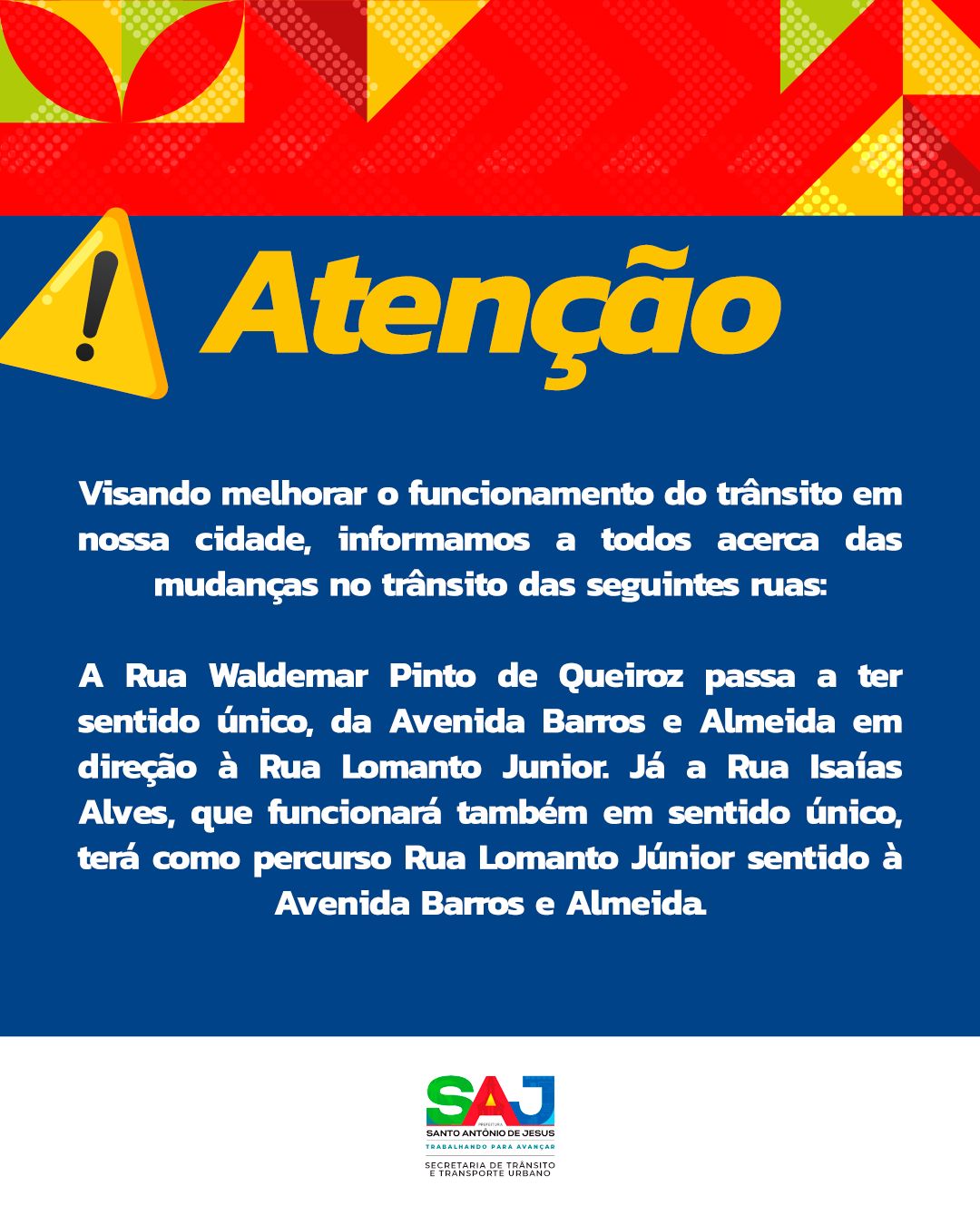 Prefeitura de Santo Antônio de Jesus informa sobre alterações no trânsito nas Ruas Waldemar Pinto de Queiroz e Isaías Alves.