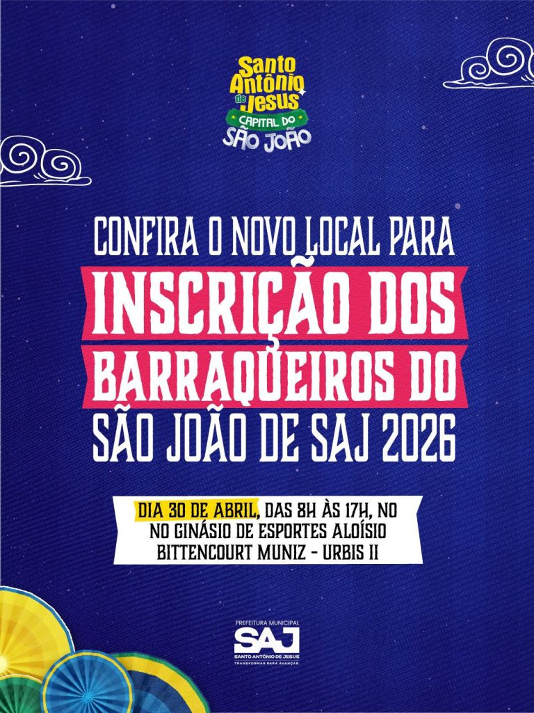 Prefeitura de Santo Antônio de Jesus define novo local para inscrição dos barraqueiros do São João 2026